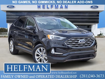 Used 2022 Ford Edge Titanium SUV for Sale in Stafford, TX at Helfman Ford