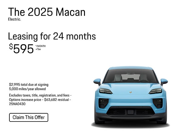 LEASE A 2025 MACAN ELECTRIC FOR $595 PLUS TAX