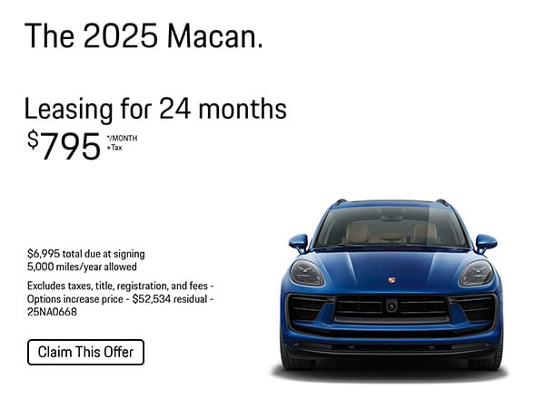 LEASE A 2025 MACAN FOR $795 PLUS TAX