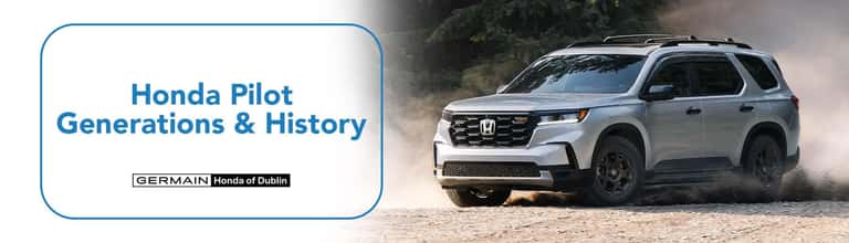 Honda Pilot Generations & History Overview - Germain Honda of Dublin