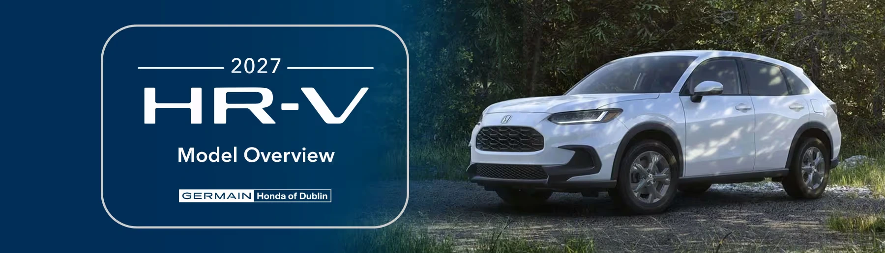 Honda HR-V Model Overview at Germain Honda of Dublin