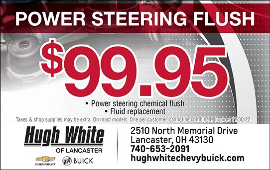 $99.95 Power Steering Flush | Hugh White Chevy Buick of Lancaster