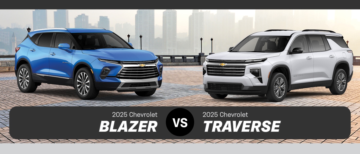 2025 Chevy Blazer vs. 2025 Chevy Traverse