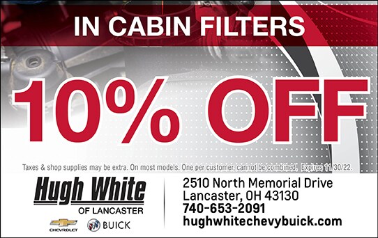 10% Off In Cabin Filters | Hugh White Chevy Buick of Lancaster