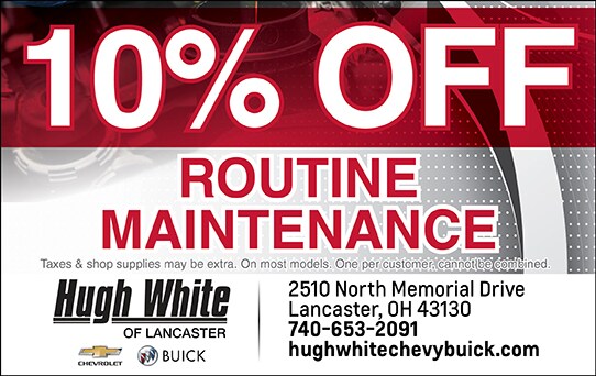 10% Off Routine Maintenance | Hugh White Chevy Buick of Lancaster