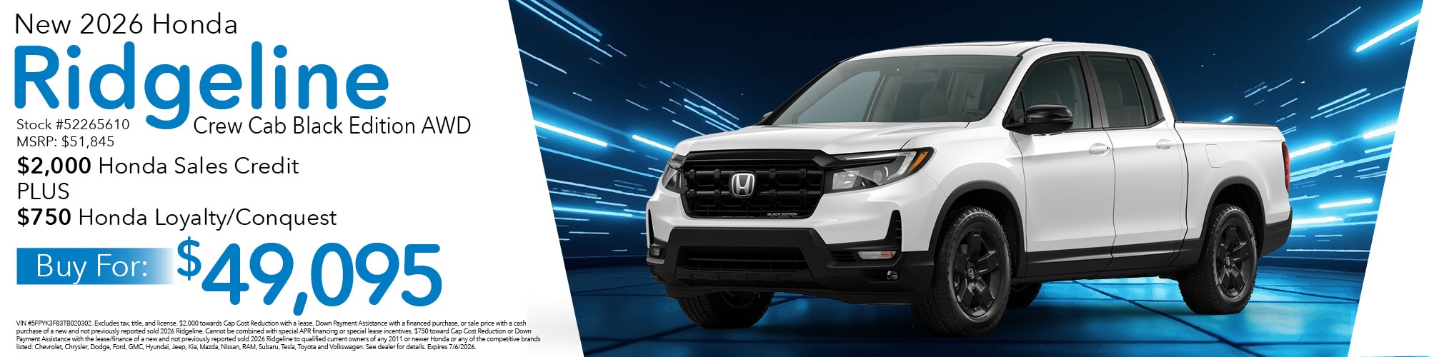 Buy a new 2026 Honda Ridgeline Crew Cab Black Edition AWD for $49,095 with $2,000 Honda Sales Credit plus $750 Honda Loyalty/Conquest. MSRP: $51,845. Stock number: 52265610