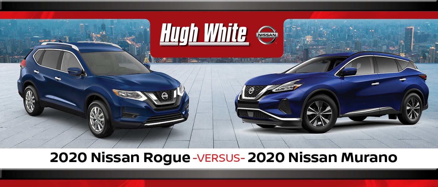 2020 Nissan Rogue Vs Murano Hugh White Nissan