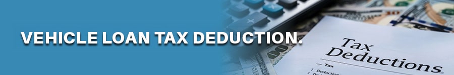 Vehicle Loan Tax Deduction