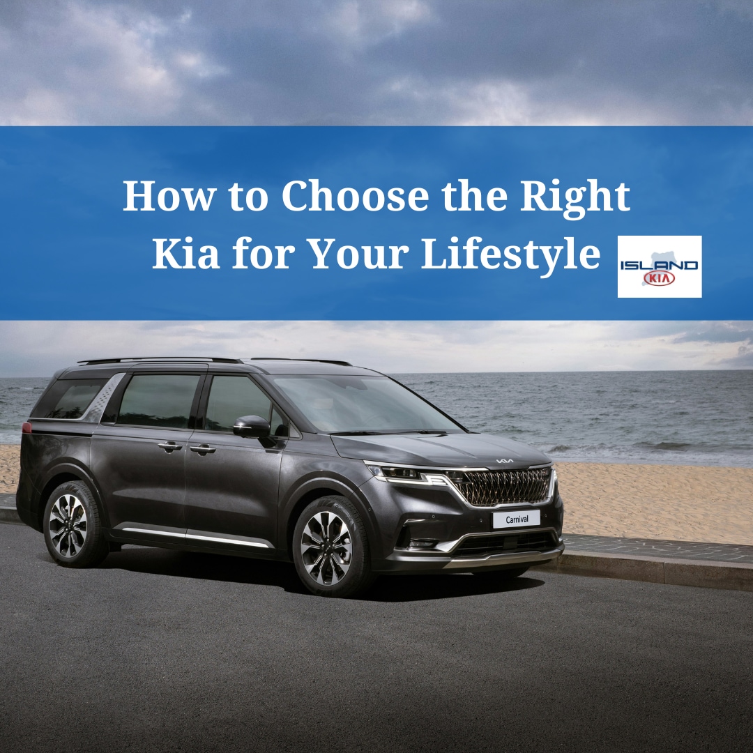 How%20to%20Choose%20the%20Right%20Kia%20for%20Your%20Lifestyle.png