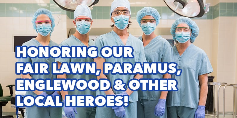 Honoring our Fair Lawn, Paramus, Englewood and other Local Heroes!