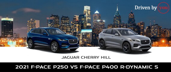 21 Jaguar F Pace P250 Vs F Pace P400 R Dynamic S Jaguar Cherry Hill