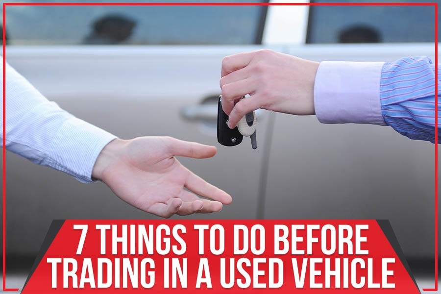 (QA'ed) Jeff Smith KIA - 7 Things to Do Before Trading in A Used Vehicle -.jpg
