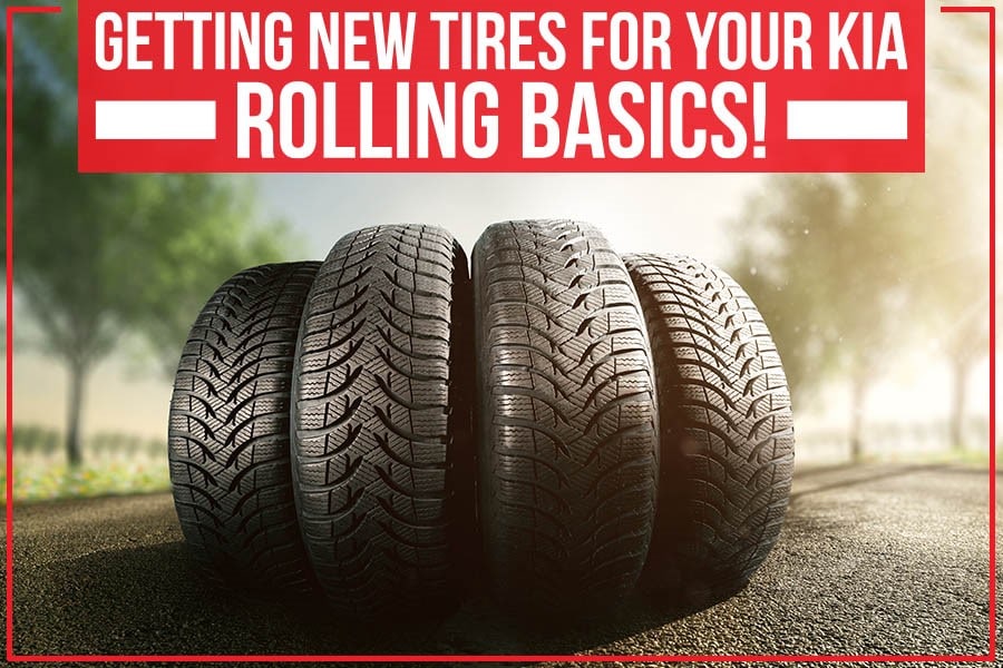 (QA'ed) Jeff Smith Kia- Getting New Tires For Your KIA Rolling Basics!-Perry Georgia.jpg