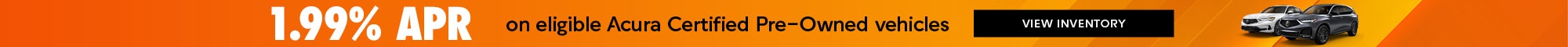 1.99% APR on eligible Acura Certified Pre-Owned vehicles