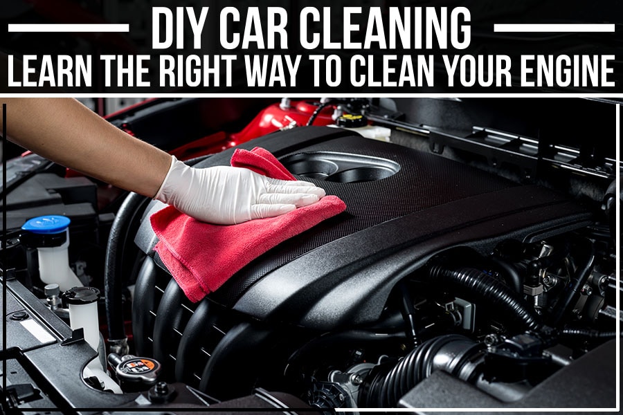Homemade Engine Cleaner - How to Make It?