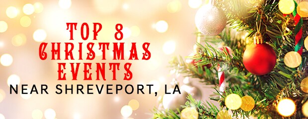 Top-8-Christmas-Events-near-Shreveport-LA.jpg