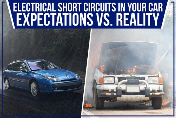 Electrical Short Circuit In Your Car - What You Should Do And Why