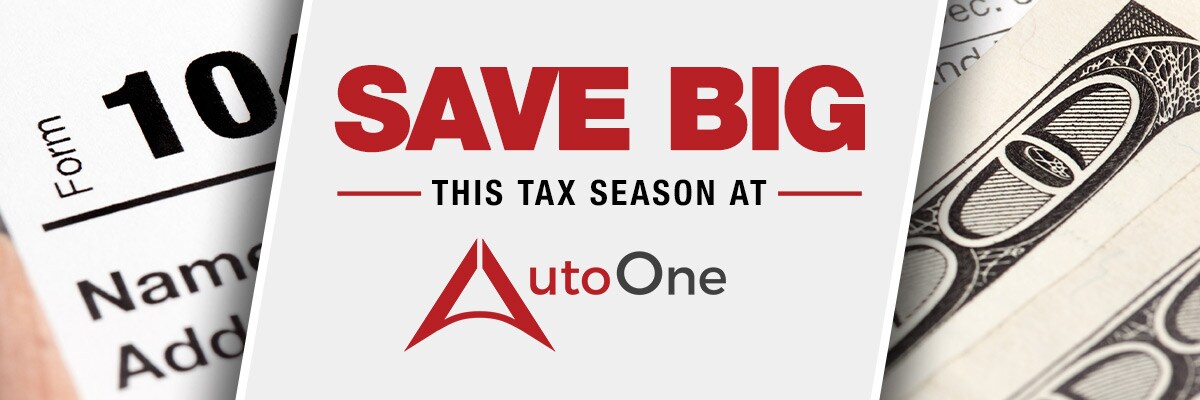 Save Big this Tax season at AutoOne