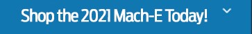 Shop 2021 Ford Mustang Mach-E Today