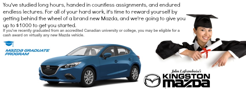 Kingston Mazda Graduate Savings Program KINGSTON MAZDA