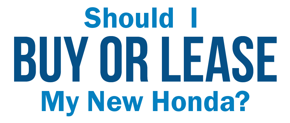 Buy New Honda Vs Lease New Honda From Klein Honda Dealership Klein