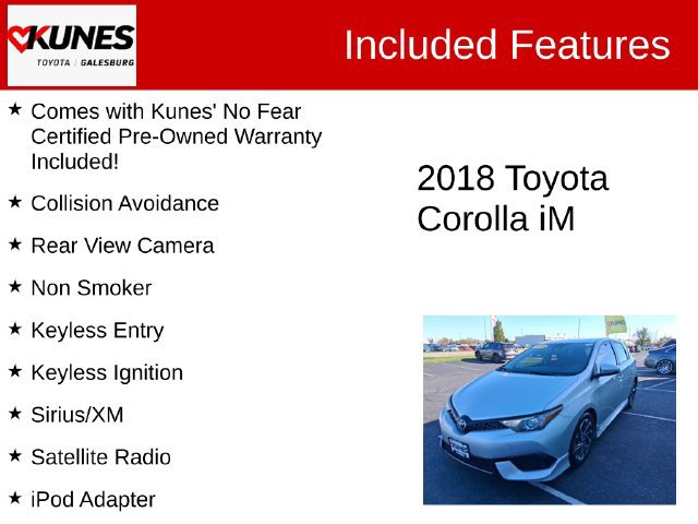 Used 2018 Toyota Corolla iM Base with VIN JTNKARJEXJJ575198 for sale in Galesburg, IL