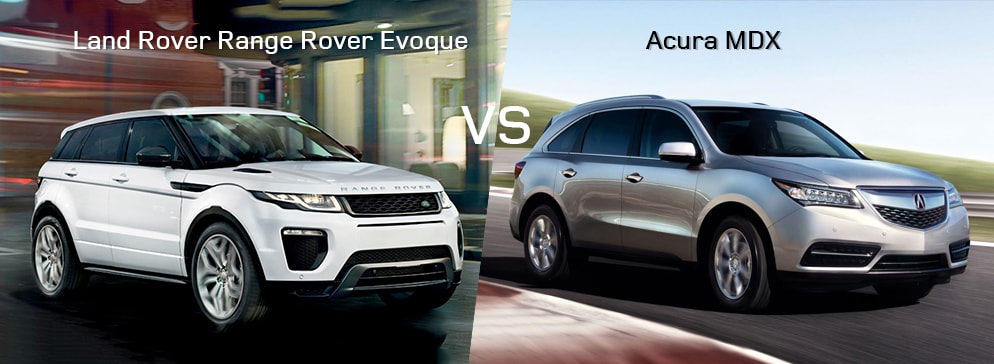Land Rover Range Rover Evoque VS Acura MDX