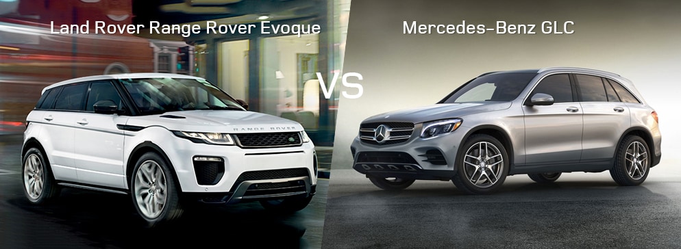 Land Rover Range Rover Evoque VS Mercedes-Benz GLC Class