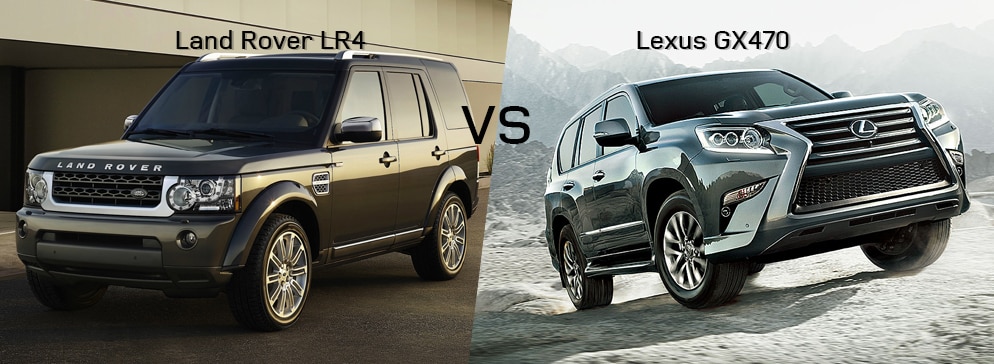 Land Rover LR4 VS Lexus GX 470