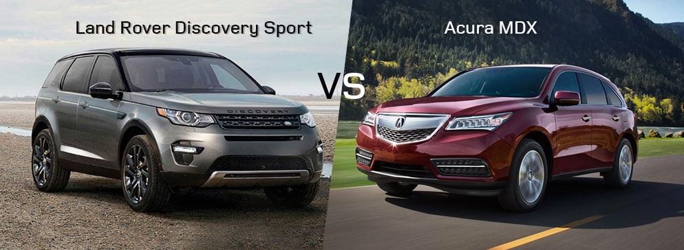 Land Rover Discovery Sport VS Acura MDX SUV