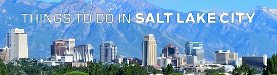 The Best Things To Do In Salt Lake City Utah