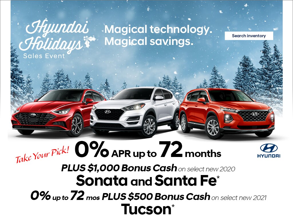 Get 0% APR Financing on new 2020 Sonata, Tucson and Santa Fe PLUS $1,000 Bonus Cash!