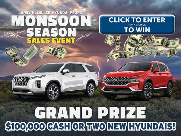 Click to Enter for a chance to Win up to $100,000 Cash or Two New Hyundais!