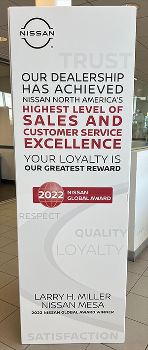Nissan Global Award Winner, 2022. Larry H. Miller Nissan Mesa has achieved Nissan North America's highest level of Sales and Customer Service Excellence
