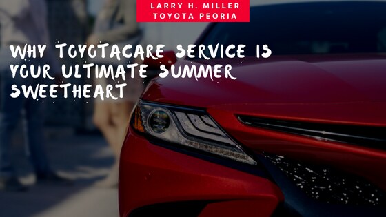 Why ToyotaCare Service Is Your Ultimate Summer Sweetheart