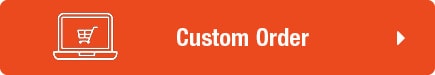 Custom Order