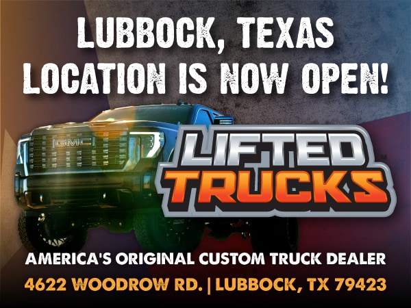 Lifted Trucks Lubbock Is Now Open at 4622 Woodrow Rd in Lubbock, TX