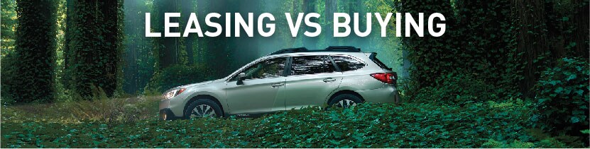 Leasing Vs Buying A New Subaru Lithia Subaru Of Oregon City