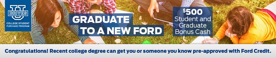 Graduate to a New Ford