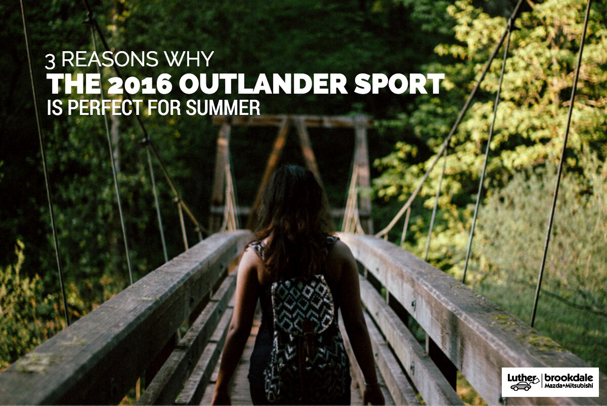 Why The 2016 Mitsubishi Outlander Sport is Perfect for Summer - Luther Brookdale Mitsubishi dealer 2016 Outlander Sport for sale in Golden Valley MN.png