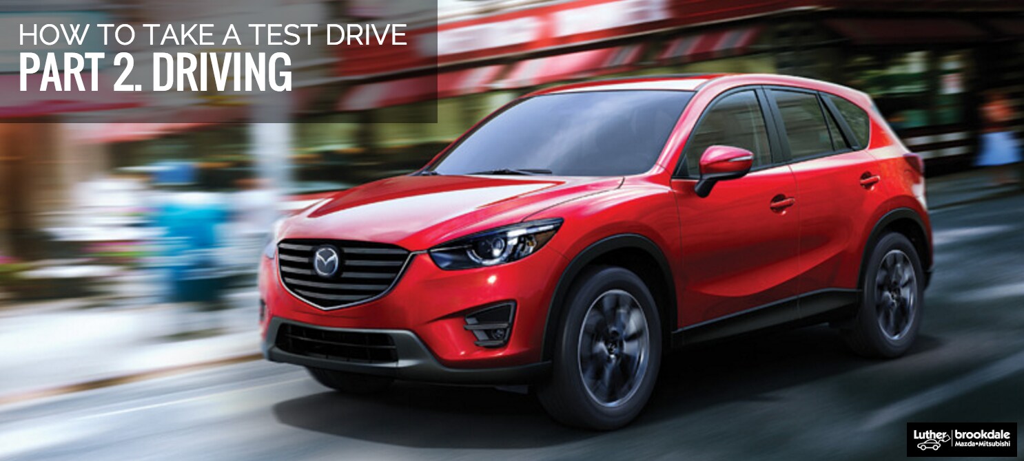 How to Take a Test Drive Part 2. Driving - 2016 Mazda CX-5 Minnetonka MN at Luther Brookdale Mazda dealership.png