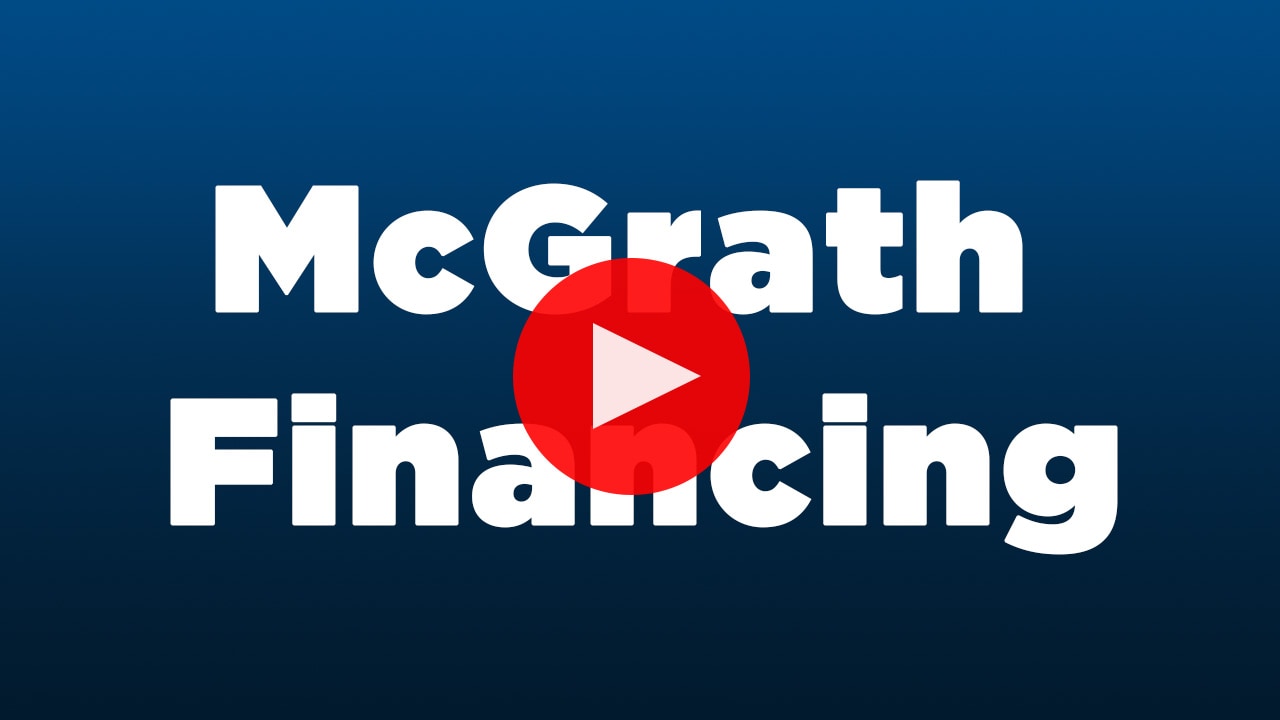McGrath Financing Videos