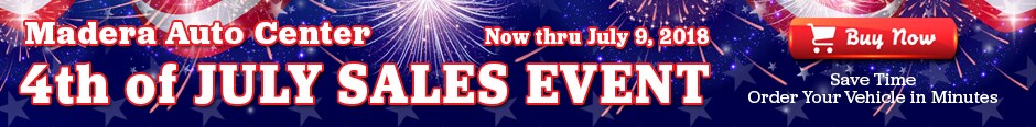 Madera Auto Center 4th of July Sales Event