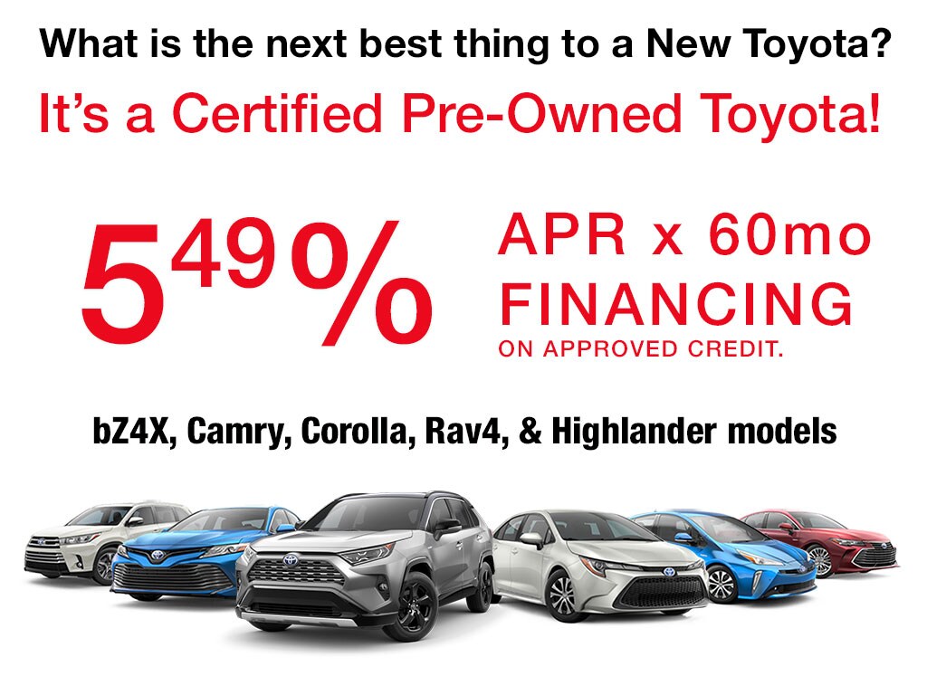 Get low 5.49% APR financing on Toyota Certified Vehicles during January and February months of 2025.