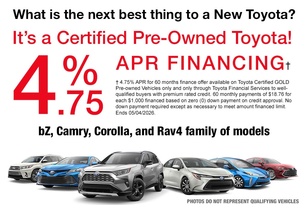 Get low 4.75% APR financing on Toyota Certified Vehicles during March and April months of 2026.