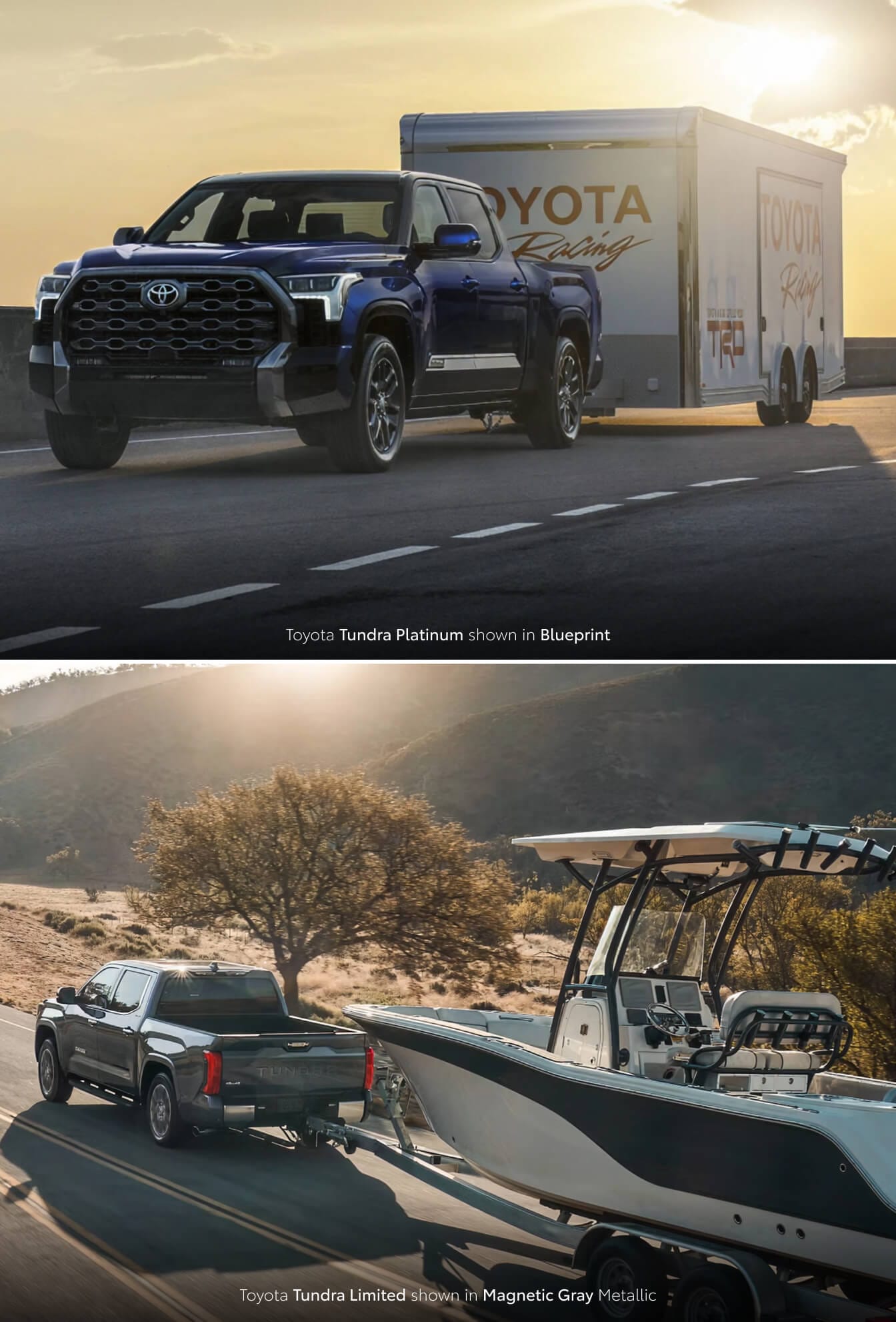 Two images, on top a 2025 Toyota Tundra Platinum shown in Blutprint towing a Toyota trailer and on bottom a 2025 Toyota Tundra Limited in Magnetic Gray towing a boat on the highway