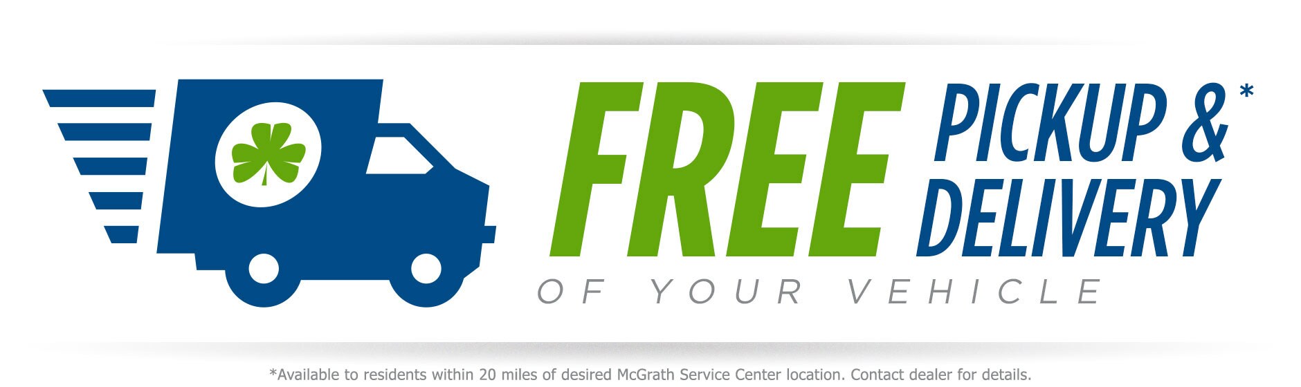 McGrath Free Pickup and Delivery service