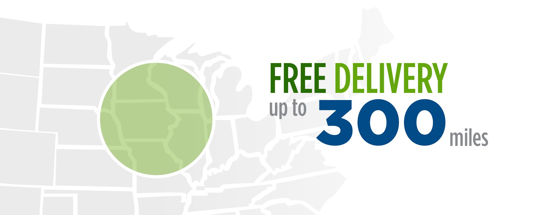 Free delivery up to 300 miles