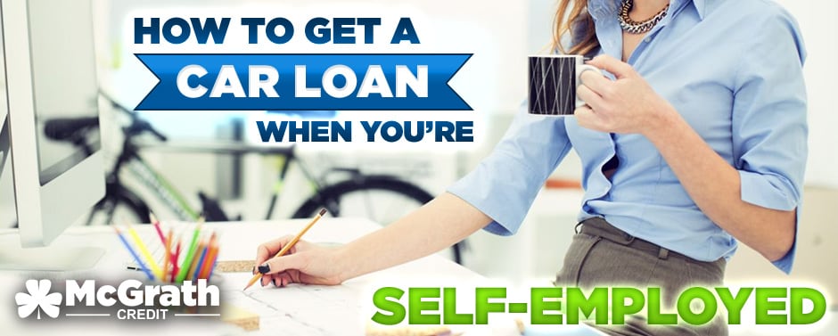 How to Get a Car Loan When You're Self-Employed | Financing Tips