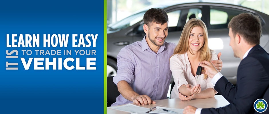 Learn how easy it is to trade in your vehicle!